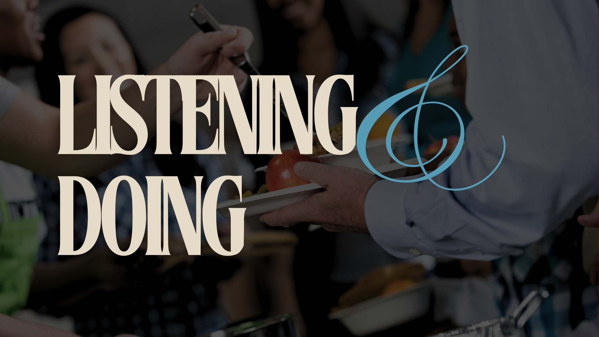Listening and Doing